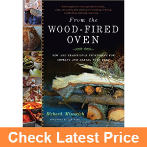 From the Wood-Fired Oven Cookbook by Richard Miscovich