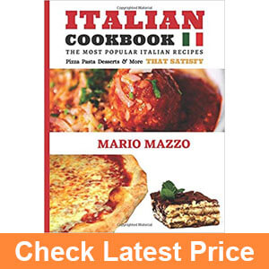 Italian Cookbook Famous Italian Recipes That Satisfy